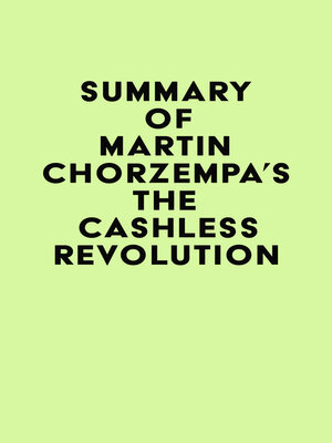 cover image of Summary of Martin Chorzempa's the Cashless Revolution